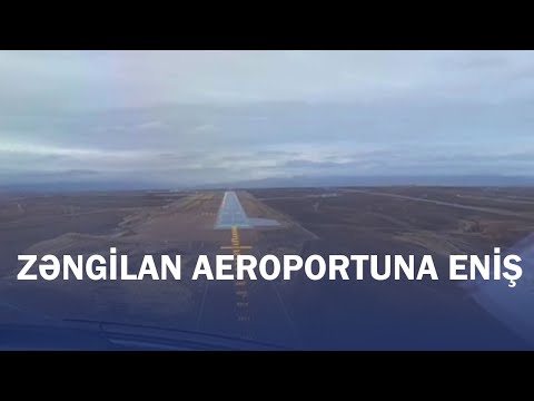 Zəngilan hava limanına eniş pilotların gözü ilə