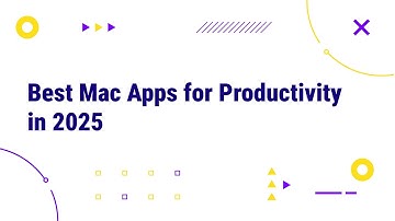 Best Mac Apps for Productivity in 2025
