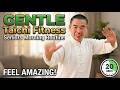 Feel Amazing| 20 Min GENTLE Taichi Fitness at Home!