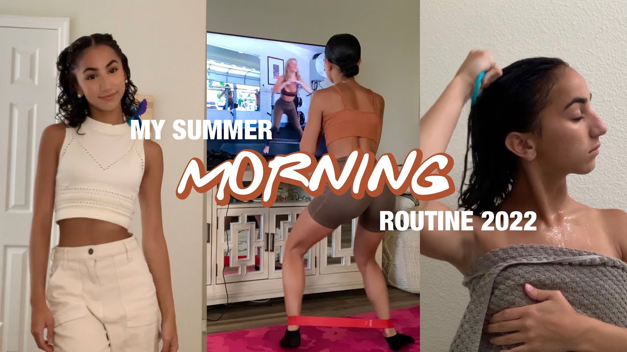My summer morning routine