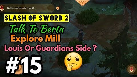 Slash Of Sword 2 #15 Talk To Berta/Windmill/Louis/Guardian