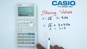 How to Store Values on the Casio FX-9860 GIII Graphics Calculator