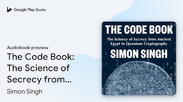 The Code Book: The Science of Secrecy from… by Simon Singh · Audiobook preview