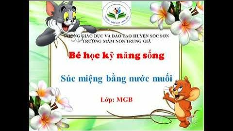 Dạy bé kỹ năng súc miệng bằng nước muối - Trường mầm non Trung Giã, Sóc Sơn,Hà Nội