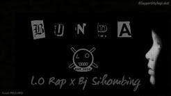 L.O Rap I BUNDA ft Bj Sihombing I Official Video Lirik  - Durasi: 5:13. 