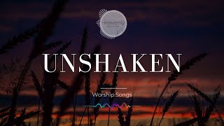 WORSHIP SONGS | Unshaken
