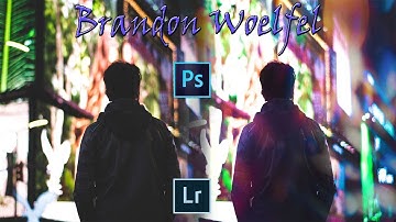 How To Edit Like Brandon Woelfel | Lightroom and Photoshop Colourgrade Tutorial | Photoshop Tutorial