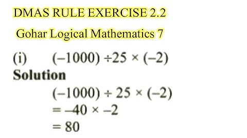 DMAS RULE EXERCISE 2.2 Gohar Logical Mathematics Class 7
