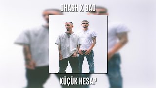 Ohash ft. Bao - Küçük Hesap (Speed Up)