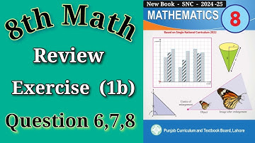 Review Exercise 1b Class 8 Question 6 || Class 8 Math Review Exercise 1b Question 7 || Review Ex 1b