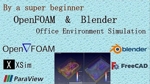 OpenFOAM & Blender : Office Environment Simulation