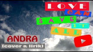 love can save it all - andra