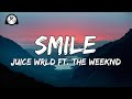 Juice WRLD - Smile (Lyrics) Ft.The Weeknd