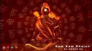 Ram Ram Bhajan - Dj Akash Rx