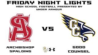 Good Counsel High School Football vs Archbishop Spalding Good Counsel High School Football vs Archbishop Spalding