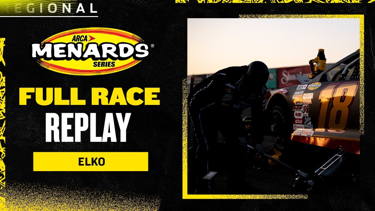 ARCA Menards Series full replay: Shore Lunch 250 presented by Dutch Boy at Elko Speedway