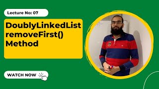 DoublyLinkedList remove First Method | 7 | Coding Interview Preparation