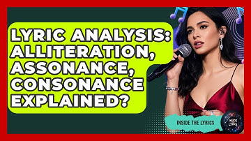 Lyric Analysis: Alliteration, Assonance, Consonance Explained? - Inside the Lyrics