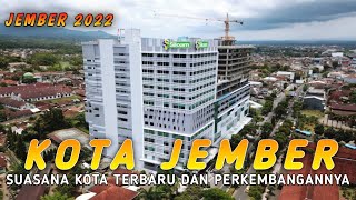 SUASANA KOTA JEMBER TERBARU 2022 || KABUPATEN JEMBER JAWA TIMUR