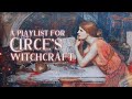 melodies from a witch&#39;s garden ✵【circe myth inspired playlist】