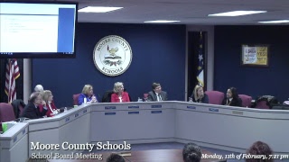 Moore County School Board Work Session/Regular Business Meeting 2-11-19