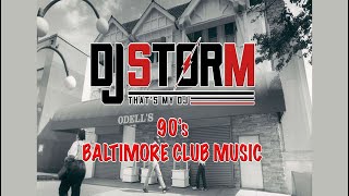 DJ STORM 90s BALTIMORE CLUB MUSIC #1