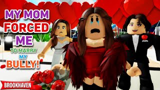 My Mom Forced Me To Marry My Bully!!| ROBLOX BROOKHAVEN 🏡RP (CoxoSparkle)