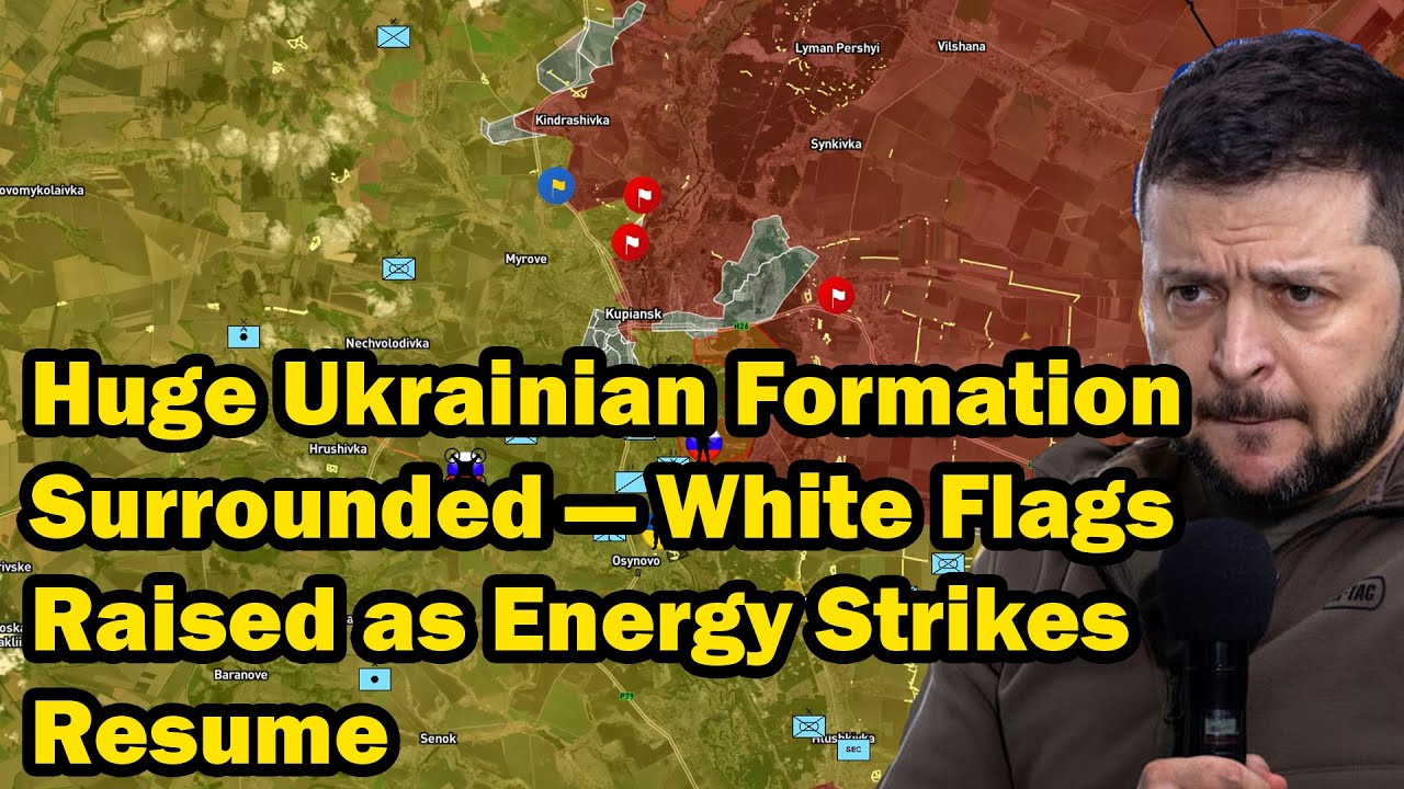 Huge Ukrainian Formation Surrounded — White Flags Raised as Energy Strikes Resume
