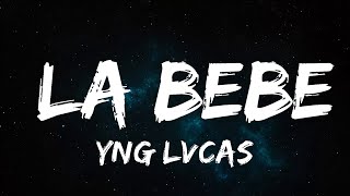 Yng Lvcas - La Bebe (Текст/Летра) | 30 минут расслабляющей музыки