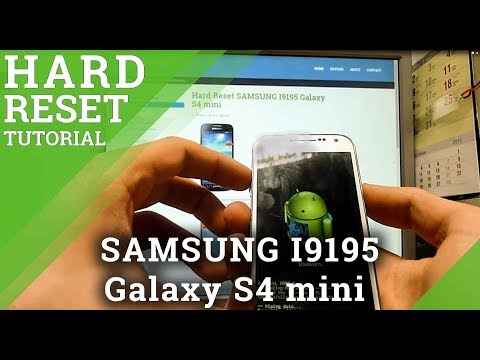 Hard Reset SAMSUNG I9195 Galaxy S4 mini