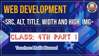 class 4 part 1: HTML Image Attributes Unveiled: Demystifying Src, Alt, Title, Width & Height