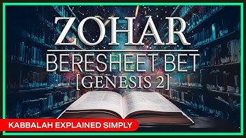 Zohar Reading - Beresheet Bet [Genesis, Part 2] - Special Book of Zohar Reading