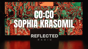 CO:CO X SOPHIA KRASOMIL | AUDIOVISUAL TECHNO SET | REFLECTED RADIO 043