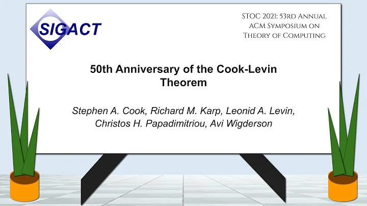 STOC 2021 - 50th Anniversary of the Cook-Levin The...