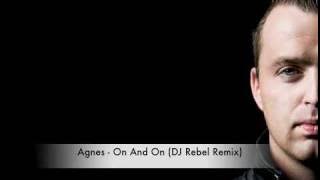 Agnes - On and On (DJ Rebel remix)
