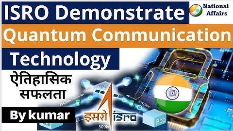 Isro conducts breakthrough demonstration of hack-proof quantum communication #upsc #isro