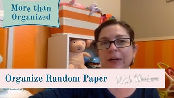 How To Organize Random Pieces of Paper - Miriam Ortiz y Pino