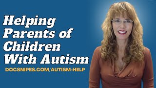 Helping Parents of Children with Autism | Tips for Counselors with Dr. Dawn Elise Snipes