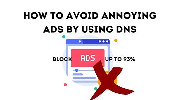 Block Ads by Using DNS | Best DNS for blocking ads on Devices