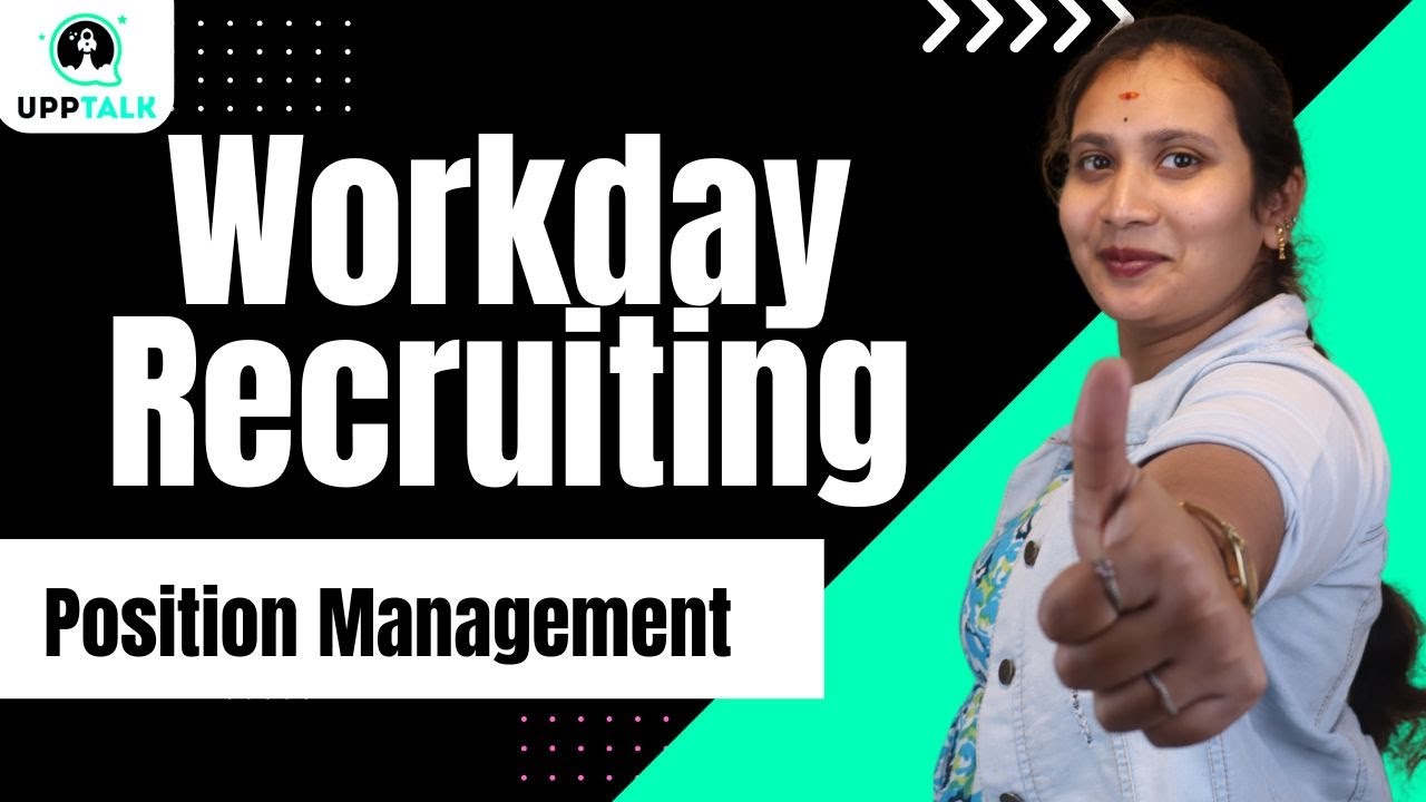 Workday Recruiting Position Management | Position Management in Workday Recruiting | UppTalk