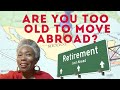 Are You Too Old to Move Abroad? | Teaching English Abroad | Moving to Mexico | Black Women Abroad