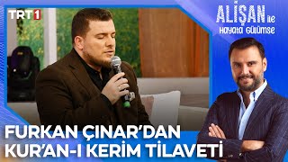 Hafız Furkan Çınardan Kuran-I Kerim Tilaveti 