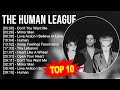 The human league greatest hits  top 100 artists to listen in 2023