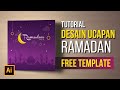 Tutorial Membuat Desain Ucapan Ramadhan di Adobe Illustrator | FREE TEMPLATE DESIGN RAMADAN