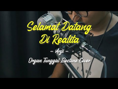 SELAMAT DATANG DI REALITA - Anji (Organ Tunggal Electone Cover)
