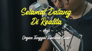 SELAMAT DATANG DI REALITA - Anji (Organ Tunggal Electone Cover)