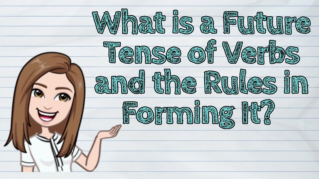 (ENGLISH) What is a Future Tense of Verbs and the Rules in Forming It? | #iQuestionPH