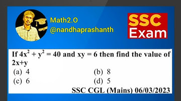 If 4x²+y²=40 & xy=6, then find the value of 2x+y ? #ssccgl @math2.o