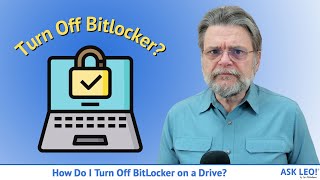 How Do I Turn Off BitLocker on a Drive?