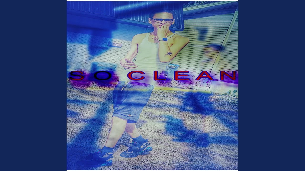 Watch SO CLEAN on YouTube Watch SO CLEAN on YouTube